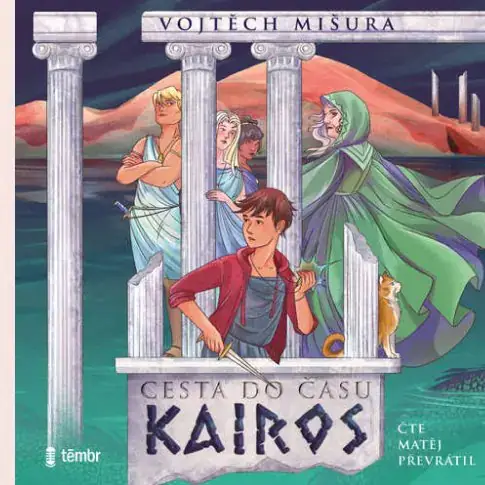 Dobrodružný letní fantasy příběh Cesta do času Kairos